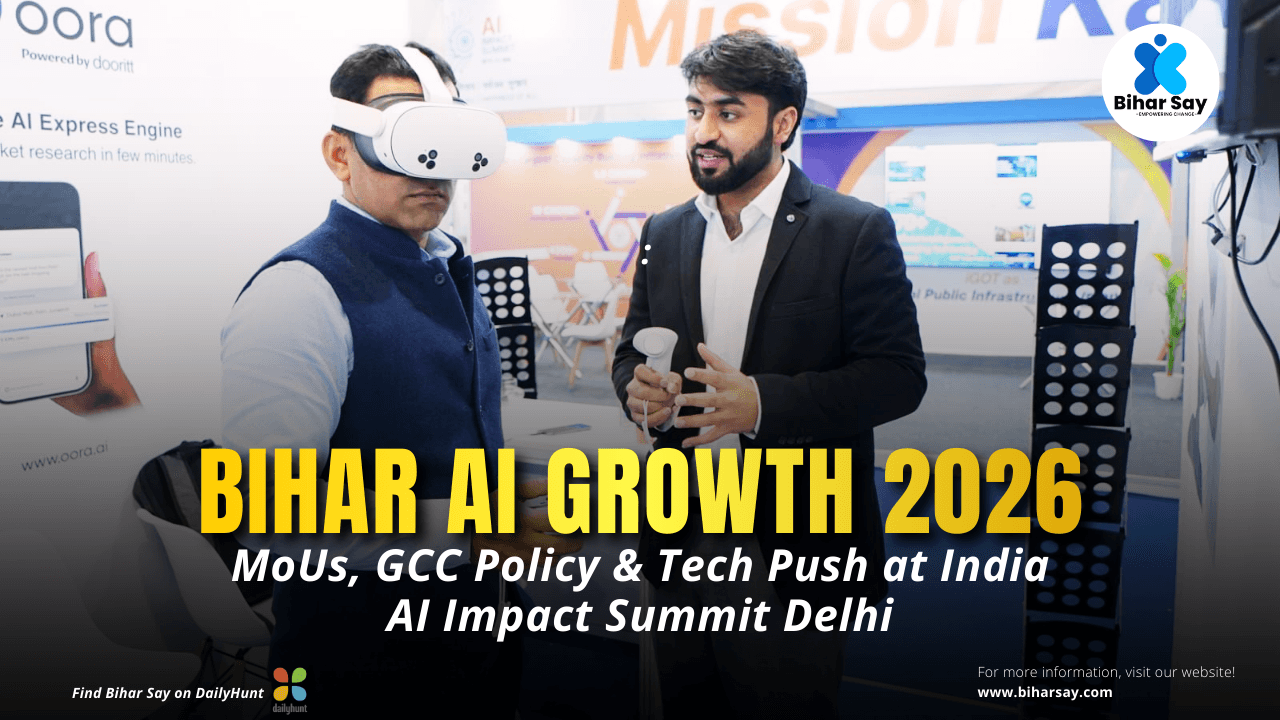 Bihar AI Growth 2026 : MoUs, GCC Policy & Tech Push at India AI Impact Summit Delhi