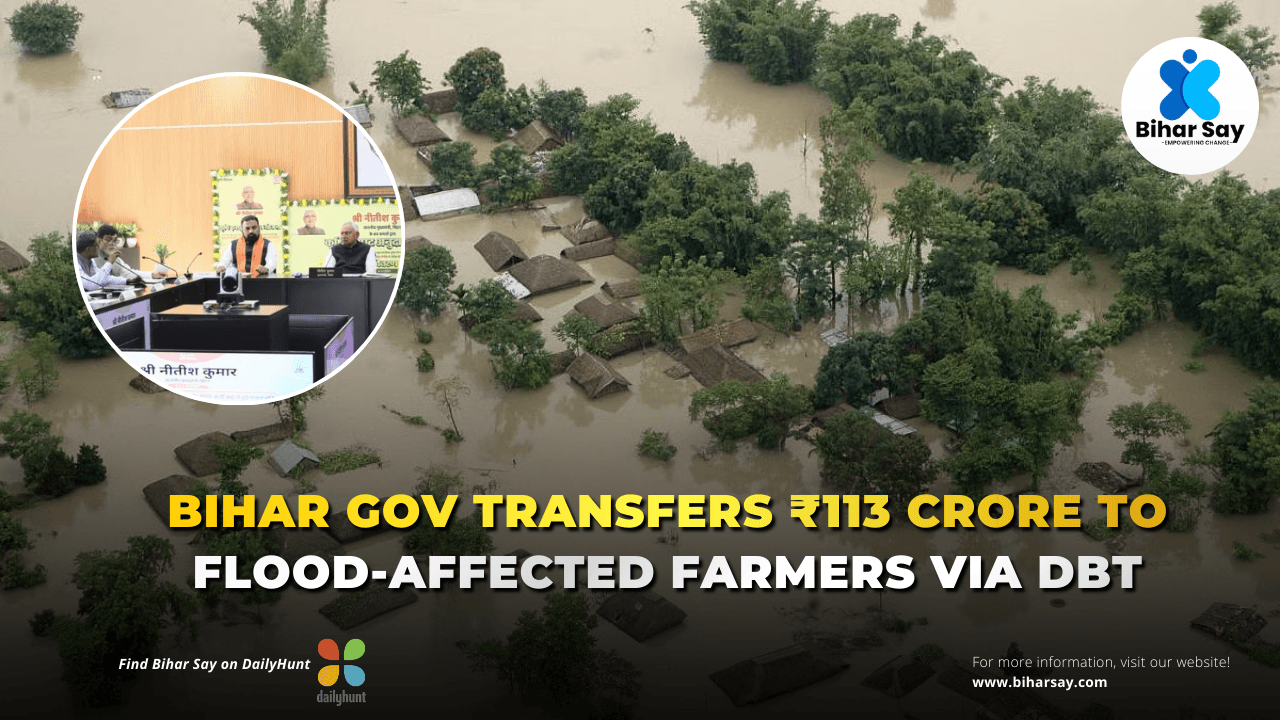 Bihar Gov Transfers â‚¹113 Crore to Flood-Affected Farmers via DBT