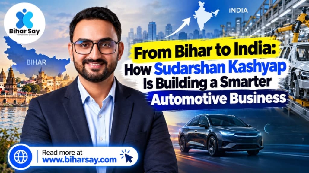 From Bihar to India: How Sudarshan Kashyap Is Building a Smarter Automotive Business