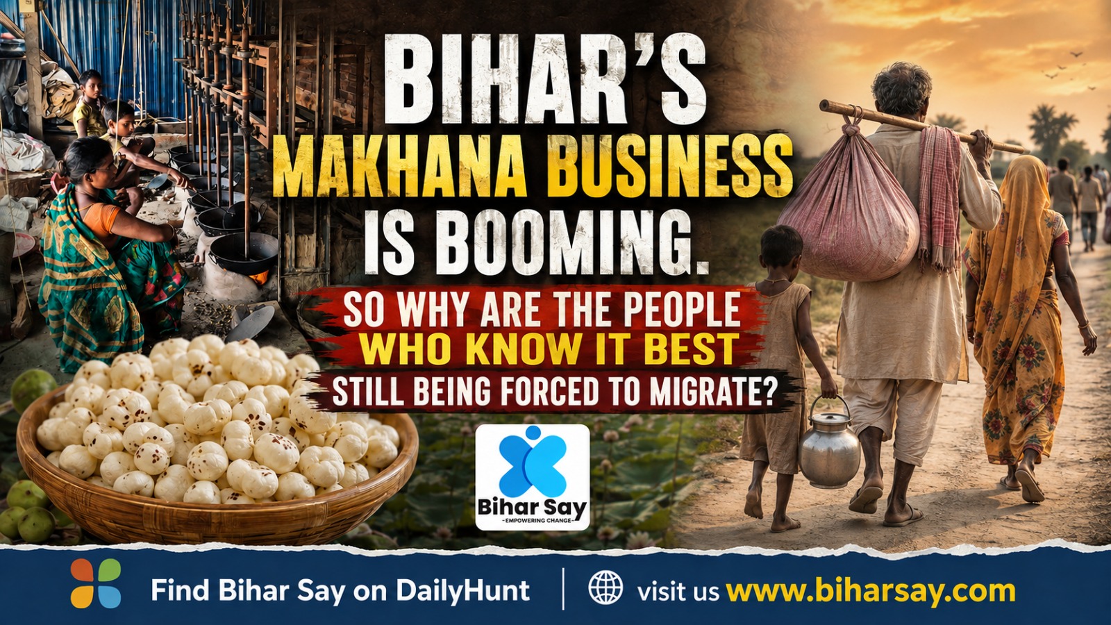 Bihar Makhana Boom and the Hidden Cost of Migration