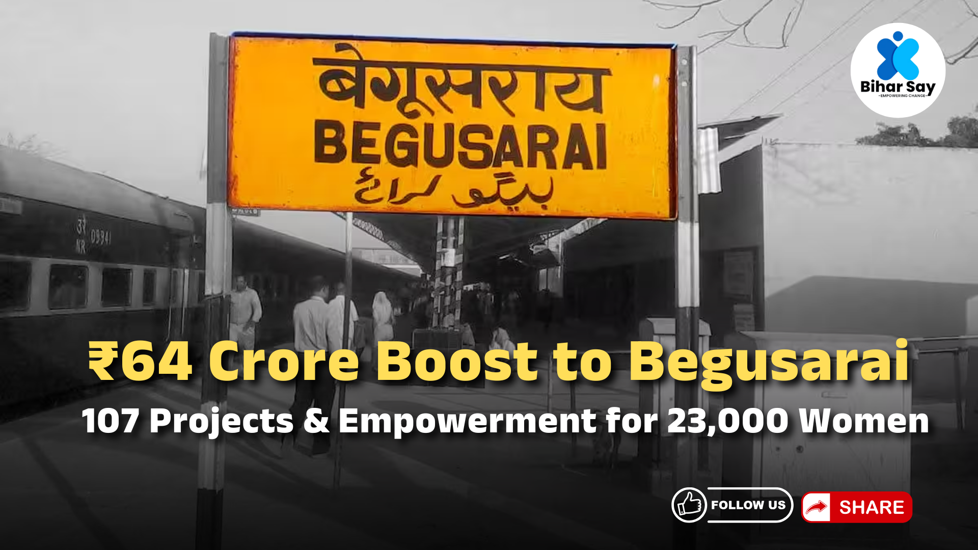 ₹64 Crore Boost to Begusarai: 107 Projects & Empowerment for 23,000 Women